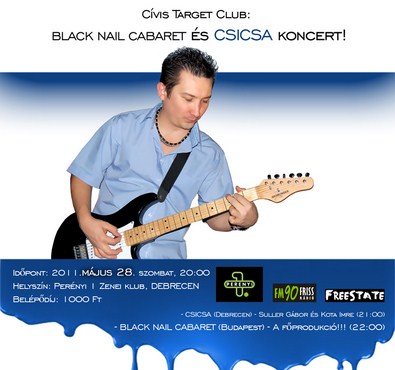 CÍVIS TARGET CLUB / BLACK NAIL CABARET és CSICSA koncert!